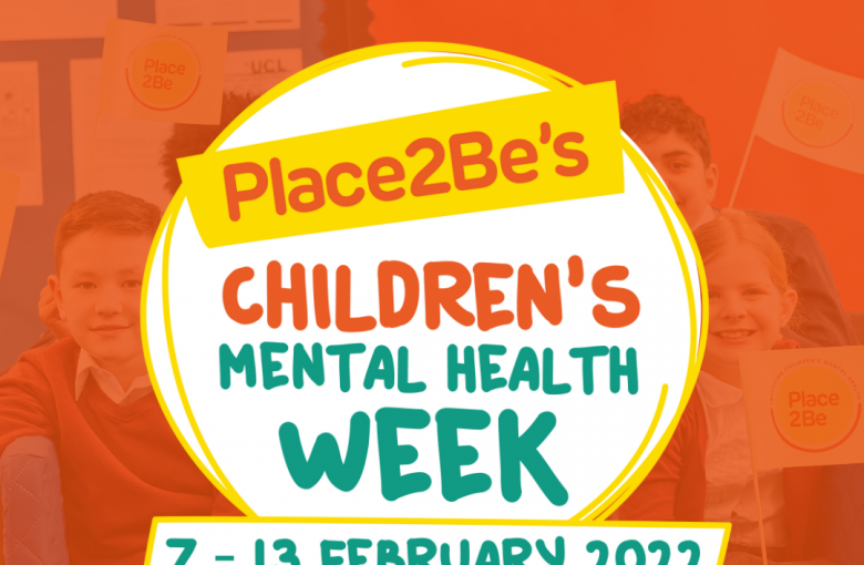 We're Proud to Support Place2Be's Children's Mental Health Week